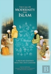 The Call Of Modernity And Islam: A Musli