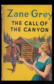 The Call Of The Canyon Annotated