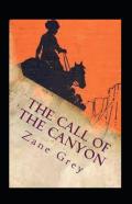 The Call Of The Canyon Annotated