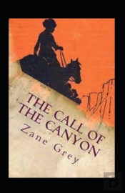 The Call Of The Canyon Annotated