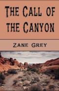 The Call Of The Canyon Annotated