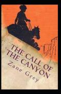 The Call Of The Canyon Annotated