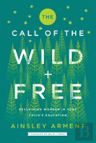 The Call Of The Wild And Free