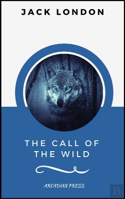 Bertrand.pt - The Call Of The Wild (Arcadianpress Edition)