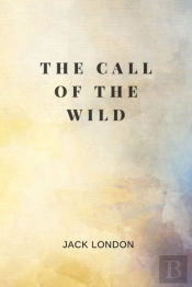 The Call Of The Wild By Jack London