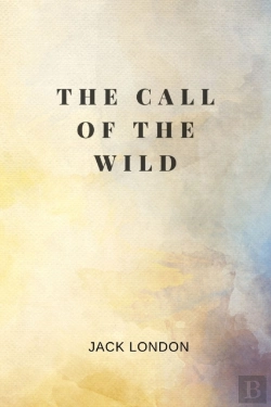 Bertrand.pt - The Call Of The Wild By Jack London