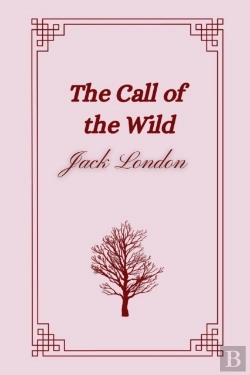 Bertrand.pt - The Call Of The Wild By Jack London