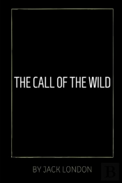 The Call Of The Wild By Jack London