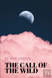 The Call Of The Wild By Jack London