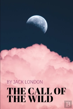 Bertrand.pt - The Call Of The Wild By Jack London