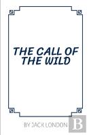 The Call Of The Wild By Jack London