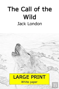Bertrand.pt - The Call Of The Wild (Largeprint 18 Points Edition, White Paper)