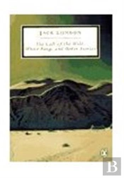 The Call Of The Wild, White Fang And Other Stories