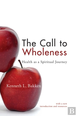 Bertrand.pt - The Call To Wholeness: Health As A Spiritual Journey