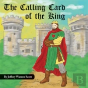 The Calling Card Of The King