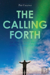 The Calling Forth Of Kings And Priests And The Sons Of God