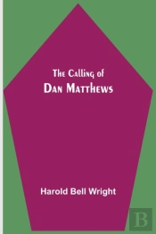 The Calling Of Dan Matthews