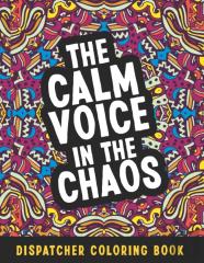 The Calm Voice In The Chaos Dispatcher Coloring Book