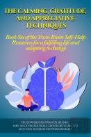 The Calming, Gratitude And Appreciative Techniques