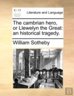 Bertrand.pt - The Cambrian Hero, Or Llewelyn The Great