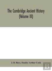 The Cambridge Ancient History (Volume Iii)