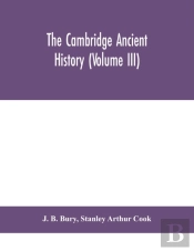 The Cambridge Ancient History (Volume Iii)
