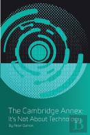 The Cambridge Annex - It'S Not About Technology