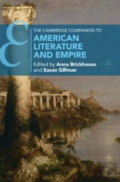 The Cambridge Companion To American Literature And Empire