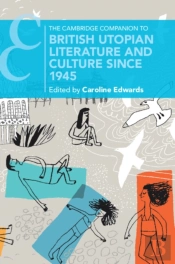 The Cambridge Companion To British Utopian Literature And Culture Since 1945