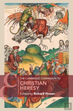 Bertrand.pt - The Cambridge Companion To Christian Heresy