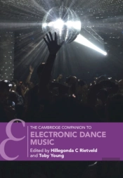 The Cambridge Companion To Electronic Dance Music