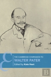 The Cambridge Companion To Walter Pater