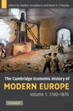 Bertrand.pt - The Cambridge Economic History Of Modern Europe: Volume 1, 1700â€“1870