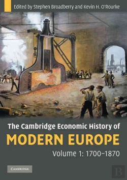 Bertrand.pt - The Cambridge Economic History Of Modern Europe: Volume 1, 1700â€“1870