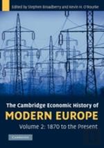 The Cambridge Economic History Of Modern Europe: Volume 2, 1870 To The Present