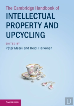 Bertrand.pt - The Cambridge Handbook Of Intellectual Property And Upcycling