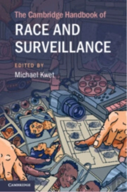 Bertrand.pt - The Cambridge Handbook Of Race And Surveillance