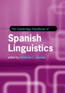 Bertrand.pt - The Cambridge Handbook Of Spanish Linguistics