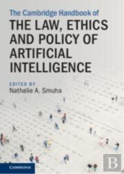 The Cambridge Handbook Of The Law, Ethics And Policy Of Artificial Intelligence