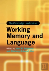 The Cambridge Handbook Of Working Memory And Language