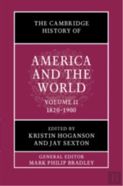Bertrand.pt - The Cambridge History Of America And The World: Volume 2, 1820â€“1900
