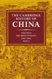 The Cambridge History Of China 2 Volume Set: Volume 8, The Ming Dynasty, Part 2, 1368-1644
