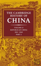 The Cambridge History Of China: Volume 13, Republican China 1912â€“1949, Part 2