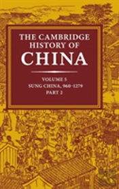 The Cambridge History Of China: Volume 5, Sung China, 960â€“1279 Ad, Part 2
