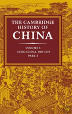 Bertrand.pt - The Cambridge History Of China: Volume 5, Sung China, 960â€“1279 Ad, Part 2