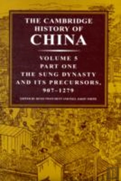 Bertrand.pt - The Cambridge History Of China: Volume 5, The Sung Dynasty And Its Precursors, 907â€“1279, Part 1