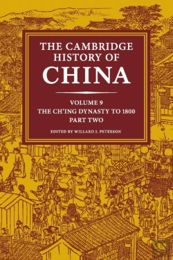 Bertrand.pt - The Cambridge History Of China: Volume 9, The Ch'Ing Dynasty To 1800, Part 2