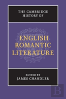 The Cambridge History Of English Romantic Literature