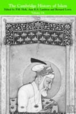 Bertrand.pt - The Cambridge History Of Islam: Volume 2a, The Indian Sub-Continent, South-East Asia, Africa And The Muslim West