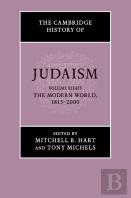 The Cambridge History Of Judaism: Volume 8, The Modern World, 1815â€“2000